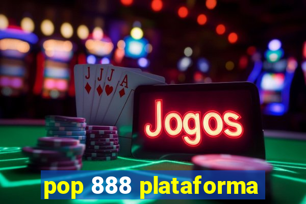 pop 888 plataforma